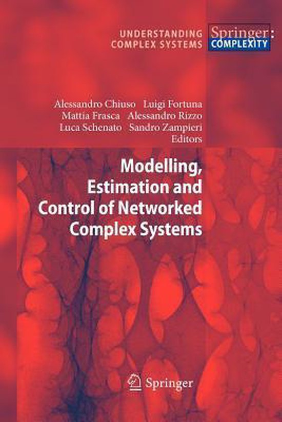 Modelling, Estimation and Control of Networked Complex Syste ... - cover