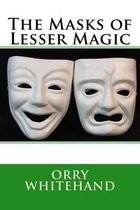 The Masks of Lesser Magic