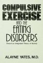 Compulsive Exercise and the Eating Disorders