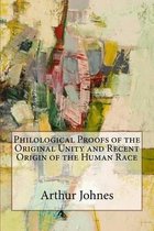 Philological Proofs of the Original Unity and Recent Origin of the Human Race