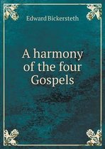 A harmony of the four Gospels