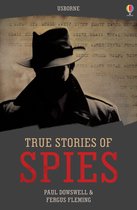 Usborne True Stories - True Stories of Spies: Usborne True Stories: Usborne True Stories