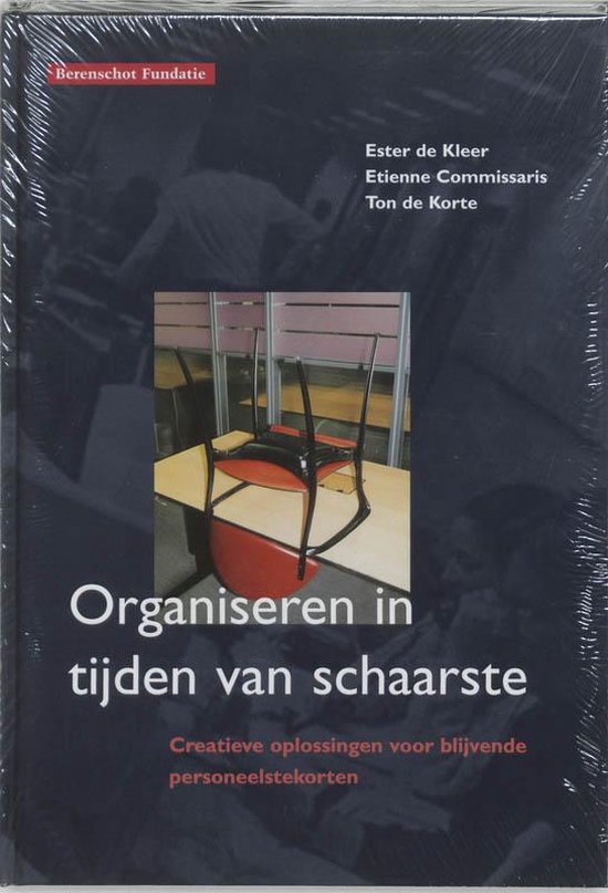 Cover van het boek 'Organiseren in tijden van schaarste / druk 1' van E. Commissaris en Ester de Kleer