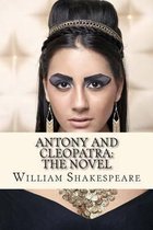 Antony and Cleopatra: The Novel