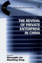 The Chinese Trade and Industry Series - The Revival of Private Enterprise in China