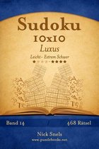 Sudoku 10x10 Luxus - Leicht bis Extrem Schwer - Band 14 - 468 Ratsel