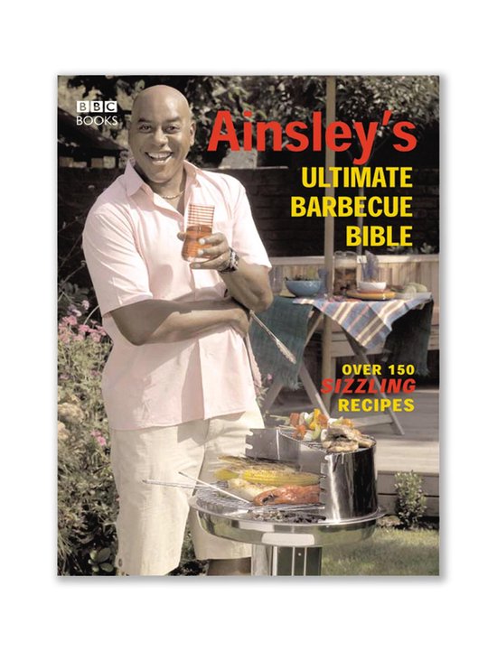 Ainsley's Ultimate Barbecue Bible - cover