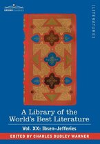 A Library of the World's Best Literature - Ancient and Modern - Vol.XX (Forty-Five Volumes); Ibsen-Jefferies