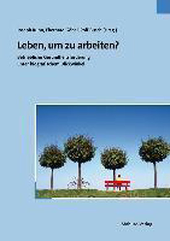 Leben, um zu arbeiten? 9783935964876 Boeken