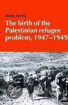 The Birth of the Palestinian Refugee Problem, 1947-1949