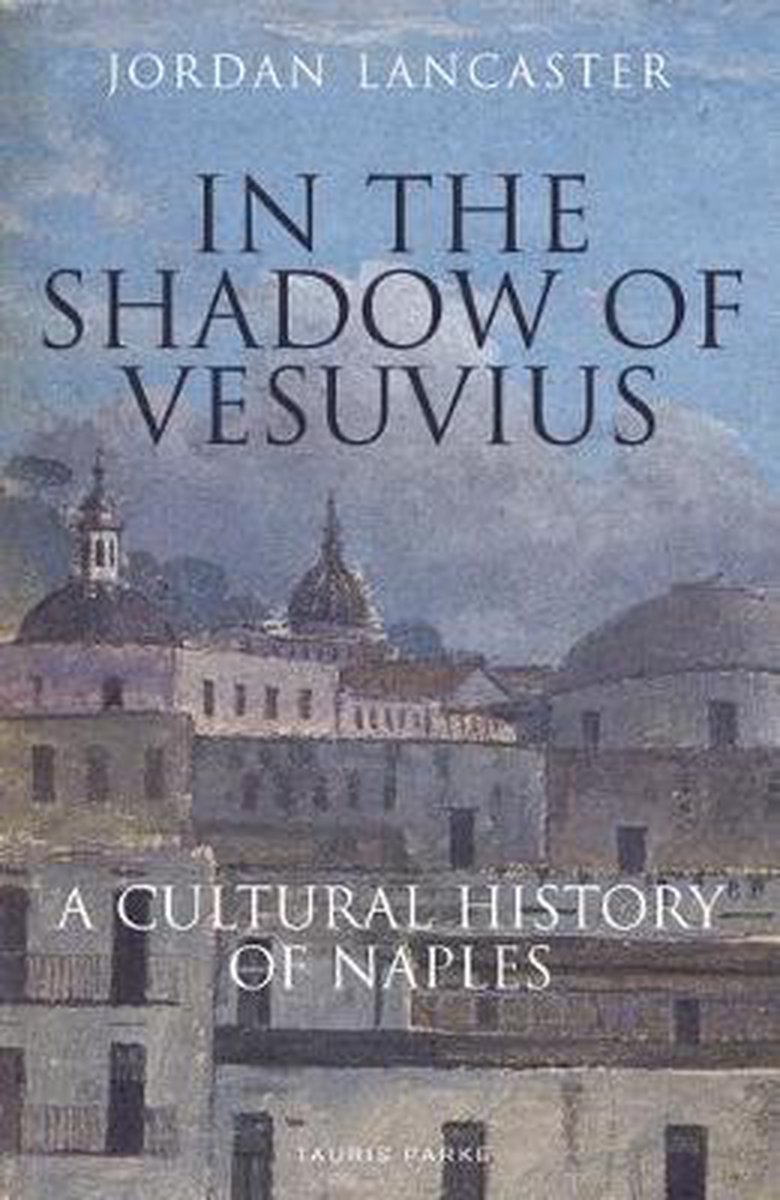 In the Shadow of Vesuvius - Jordan Lancaster