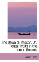 The Dawn of Reason