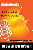 Audiobooks: The Definitive How To Guide