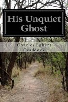 His Unquiet Ghost