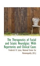The Therapeutics of Facial and Sciatic Neuralgias