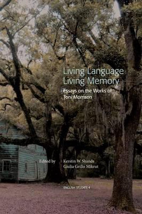 Living Language, Living Memory - Essays on the Works of Toni ... - cover