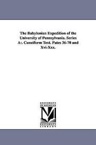 The Babylonian Expedition of the University of Pennsylvania. Series a