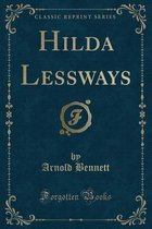 Hilda Lessways (Classic Reprint)