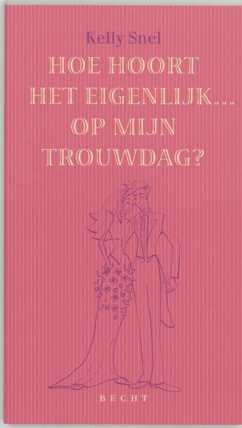 Hoe Hoort Het Eigenlijk Op Mijn Trouwdag - cover