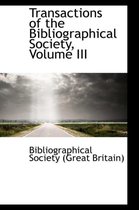 Transactions of the Bibliographical Society, Volume III