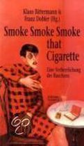 Smoke Smoke Smoke that Cigarette