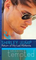 Return of the Last Mckenna (Mills & Boon Modern Tempted) (The Mckenna Brothers - Book 3)