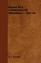 Report Of A Commissary Of Subsistence - 1861-65