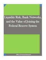 Liquidity Risk, Bank Networks, and the Value of Joining the Federal Reserve System