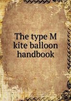 The type M kite balloon handbook