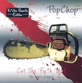 Cut the Fu*k Up (Fu*king Special) (Popchop)