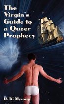 The Virgin's Guide to a Queer Prophecy