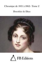 Chronique de 1831 a 1862 - Tome 2