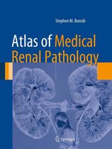 Atlas of Anatomic Pathology - Atlas of Medical Renal Pathology