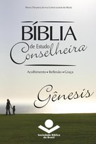 Bíblia de Estudo Conselheira - Bíblia de Estudo Conselheira - Gênesis