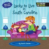 Lucky to Live in South Carolina
