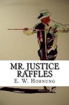 Mr. Justice Raffles