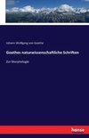 Goethes naturwissenschaftliche Schriften