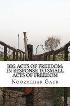 Big Acts of Freedom