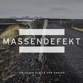 Massendefekt - Zwischen Gleich Und Anders (CD)