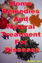 Home Remedies And Natural Treatment For Diseases