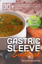 Effortless Bariatric Cooking 1 - Gastric Sleeve Cookbook: Fluid and Puree