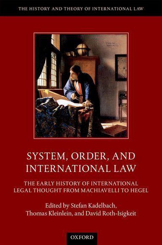 The History and Theory of International Law - System, Order, ... - cover