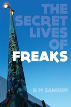 The Secret Lives of Freaks