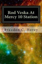 Rod Veska at Mercy 10 Station