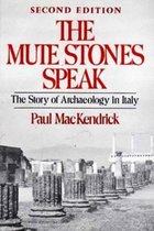 Mute Stones Speak – The Story of Archaeology in Italy 2e
