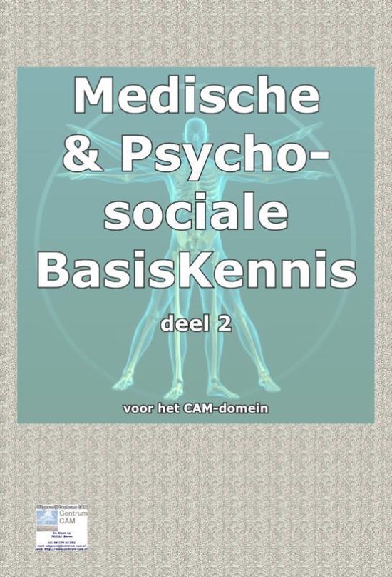 Medische basisKennis & psychosociale basiskennis voor het CAM domein Deel 2 - Nico Smits | Stml-tunisie.org