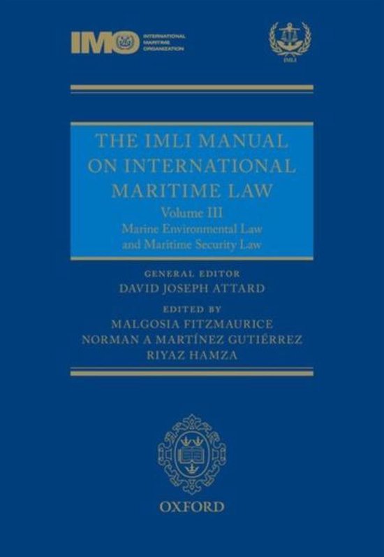 Livre : Le Manuel IMLI sur le droit maritime international, Volume III, Droit de l'environnement marin et droit de la sécurité maritime.