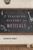 Teaching History with... - Teaching History with Musicals