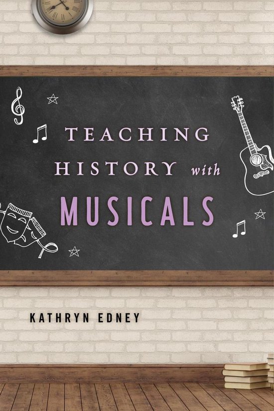 Teaching History with... - Teaching History with Musicals - cover