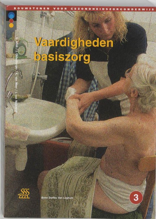 Cover van het boek 'Vaardigheden basiszorg / I Verzorgende vaardigheden II Elementaire sociale vaardigheden / druk 1'